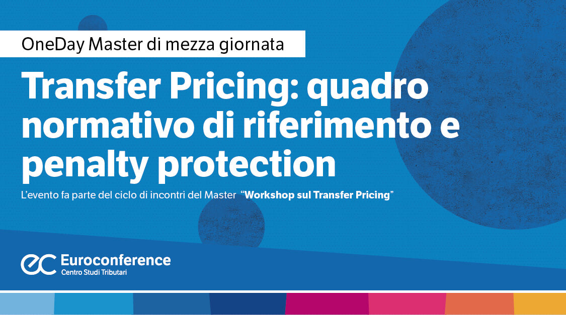 Immagine Transfer Pricing: quadro normativo di riferimento e penalty protection | Euroconference